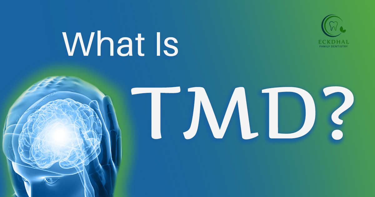TMD Facts - Eckdhal Family Dentistry
