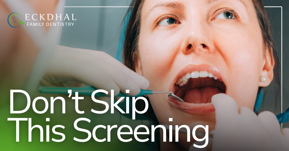 Don’t Skip This Screening patient getting dental exam